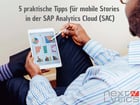 5 praktische Tipps für mobile Stories in der SAP Analytics Cloud (SAC)