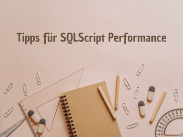 Tipps für SQLScript Performance