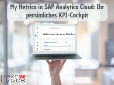 My Metrics in SAP Analytics Cloud: Ihr persönliches KPI-Cockpit