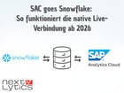 SAC goes Snowflake: So funktioniert die native Live-Verbindung ab 2026