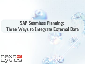 SAP Seamless Planning: Three Ways to Integrate External Data