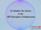 So beheben Sie Lücken in der SAP Datasphere Zeitdimension
