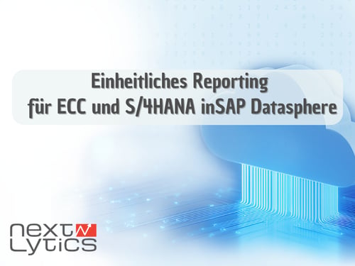 Einheitliches Reporting für ECC und S/4HANA in SAP Datasphere