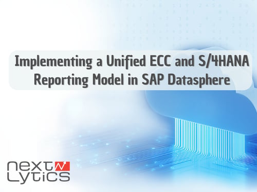 Implementing a Unified ECC & S/4HANA Reporting Model in SAP Datasphere