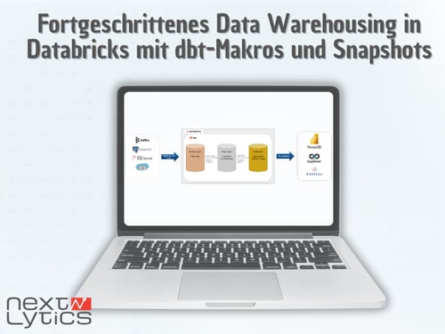 Effizientes Data Warehousing in Databricks mit dbt Makros & Snapshots
