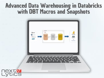 Advanced Data Warehousing in Databricks with DBT Macros and Snapshots