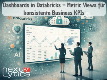 Dashboards in Databricks – Metric Views für konsistente Business KPIs