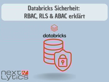 Databricks Sicherheit: RBAC, RLS & ABAC erklärt