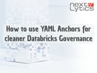 How to use YAML Anchors for cleaner Databricks Governance