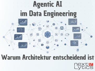 Agentic AI im Data Engineering: Warum Architektur entscheidend ist