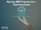 Migrating ABAP-Programs into a cloud environment