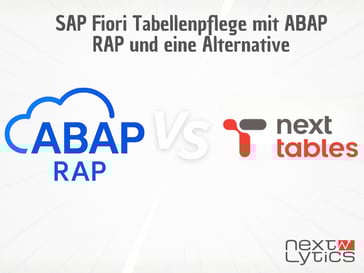 SAP Fiori Tabellenpflege mit ABAP RAP und eine Alternative