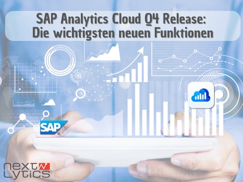 SAP Analytics Cloud Q4 Release: Die wichtigsten neuen Funktionen
