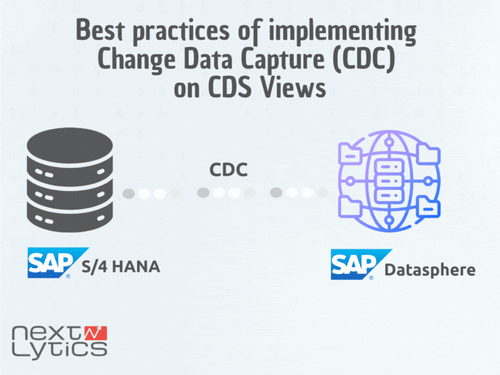 Best practices of implementing Change Data Capture (CDC) on CDS Views