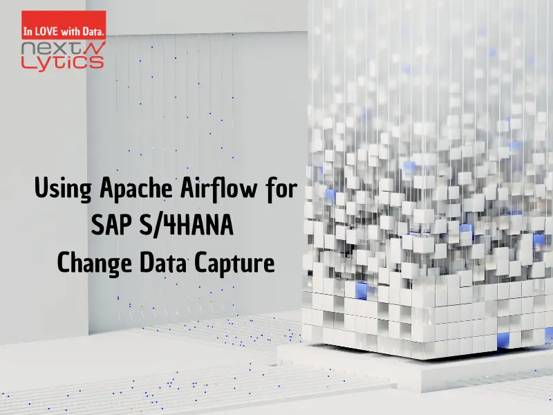 Using Apache Airflow for SAP S/4HANA Change Data Capture