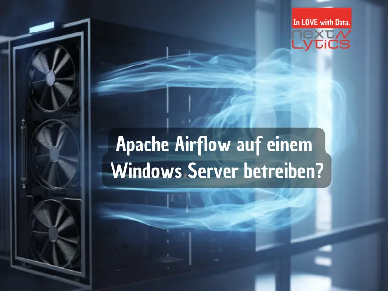 Apache Airflow auf Windows Server betreiben - Ist dies sinnvoll?