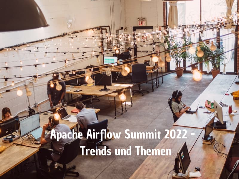 Apache Airflow Summit 2022 - Trends und Themen