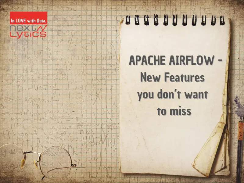New Apache Airflow Features you don’t want to miss