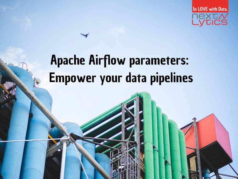 Apache Airflow parameters: Empower your data pipelines