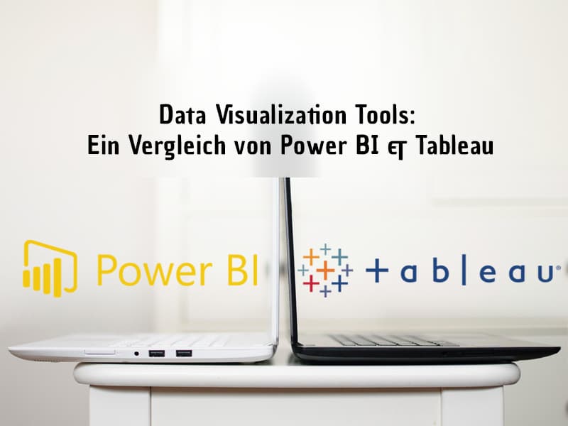 Data Visualization Tools: Ein Vergleich von Power BI & Tableau