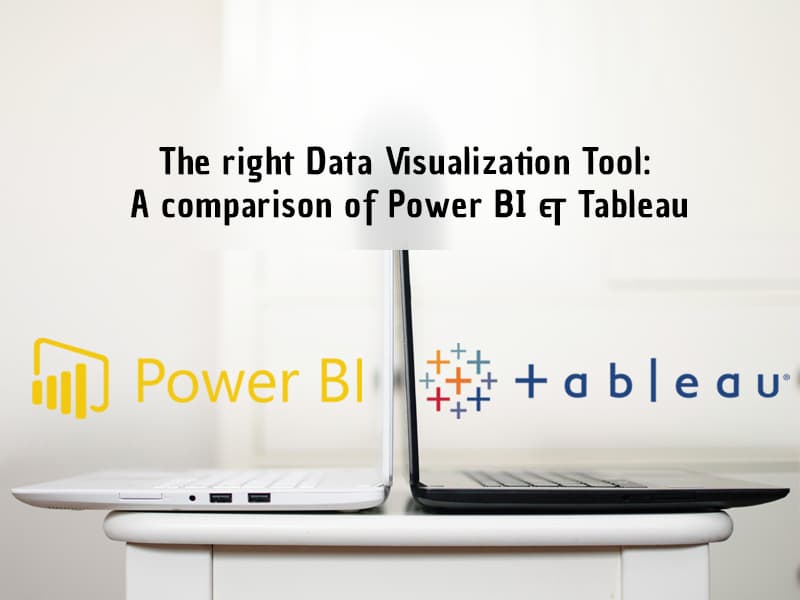 The right Data Visualization Tool: A comparison of Power BI & Tableau