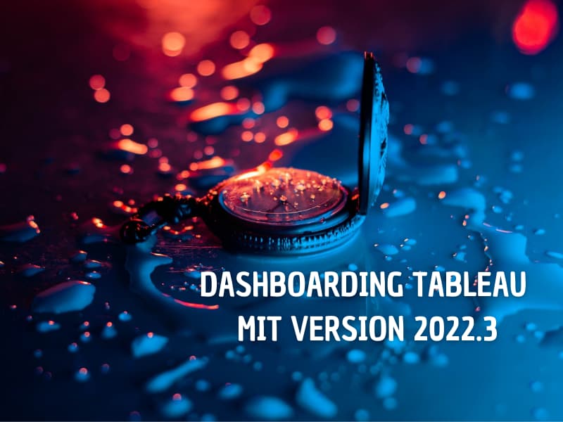 Dashboarding Tableau mit Version 2022.3