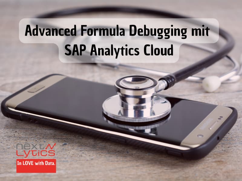 Advanced Formula Debugging mit SAP Analytics Cloud
