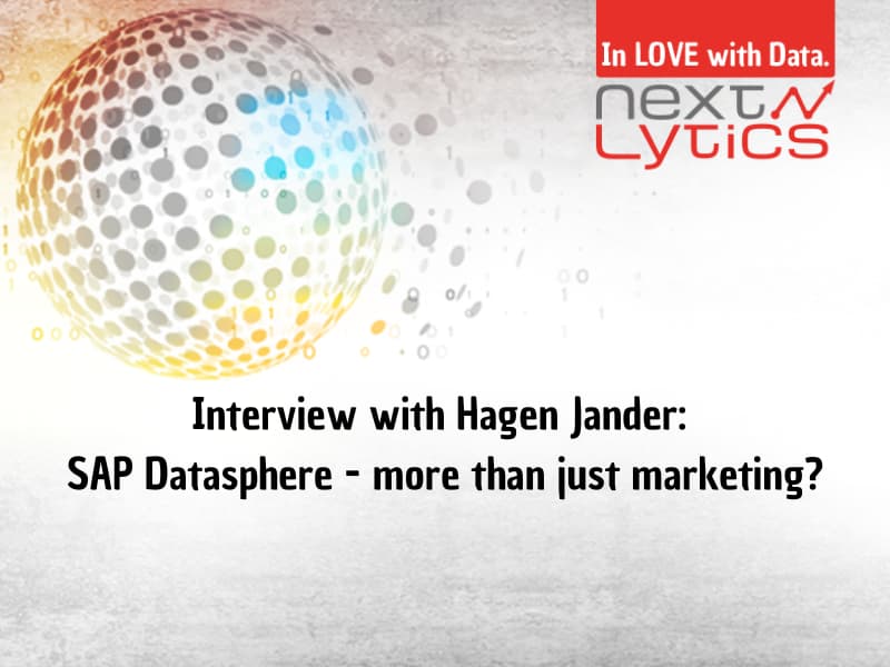 Interview with Hagen Jander: SAP Datasphere - more than just marketing?