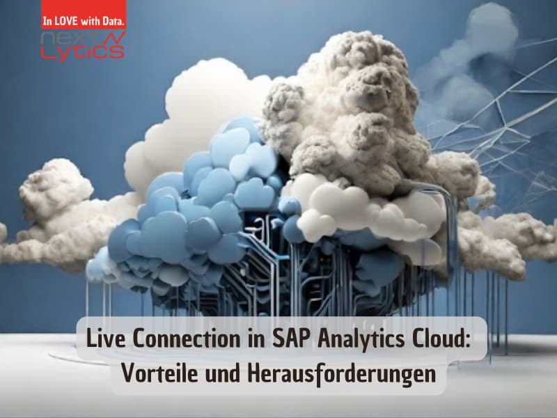 Live Connection in SAP Analytics Cloud: Vorteile & Herausforderungen