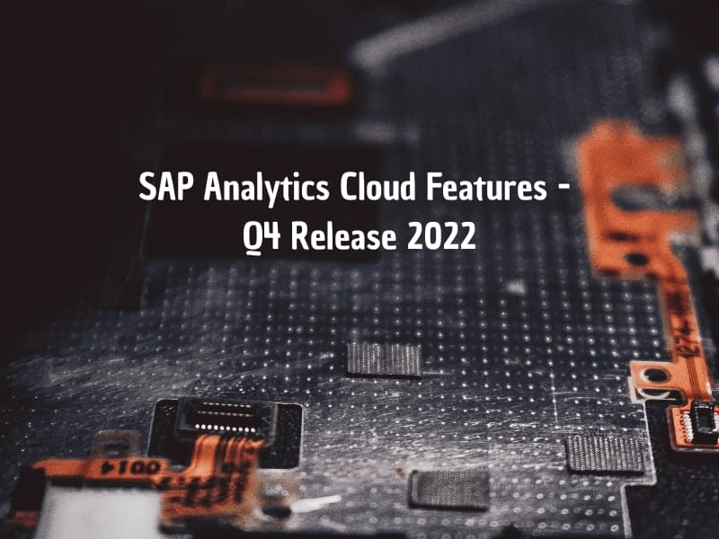 SAP Analytics Cloud Features - Q4 Release 2022