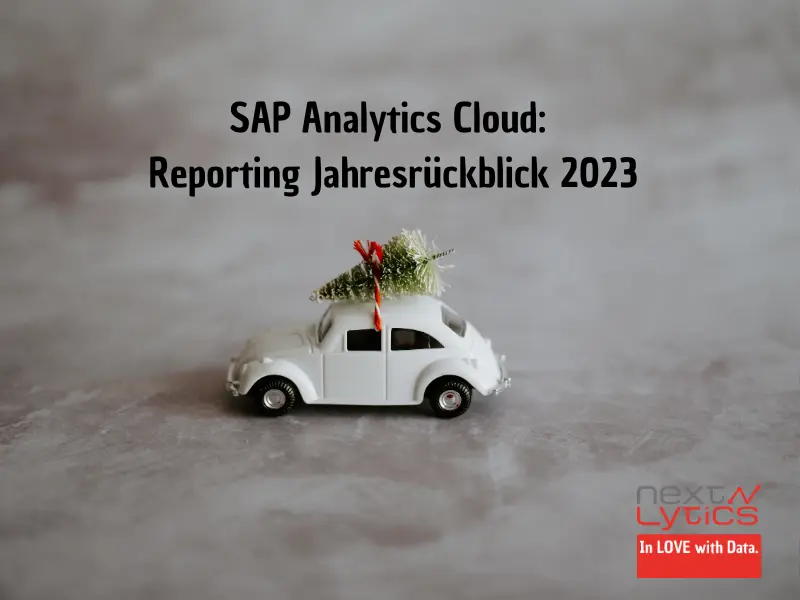 SAP Analytics Cloud: Reporting Jahresrückblick 2023
