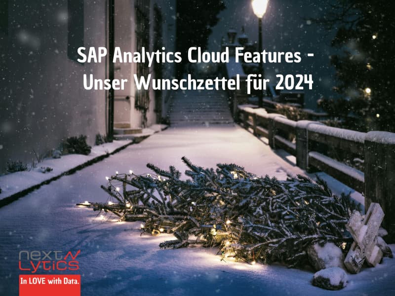 SAP Analytics Cloud Features - Unser Wunschzettel für 2024