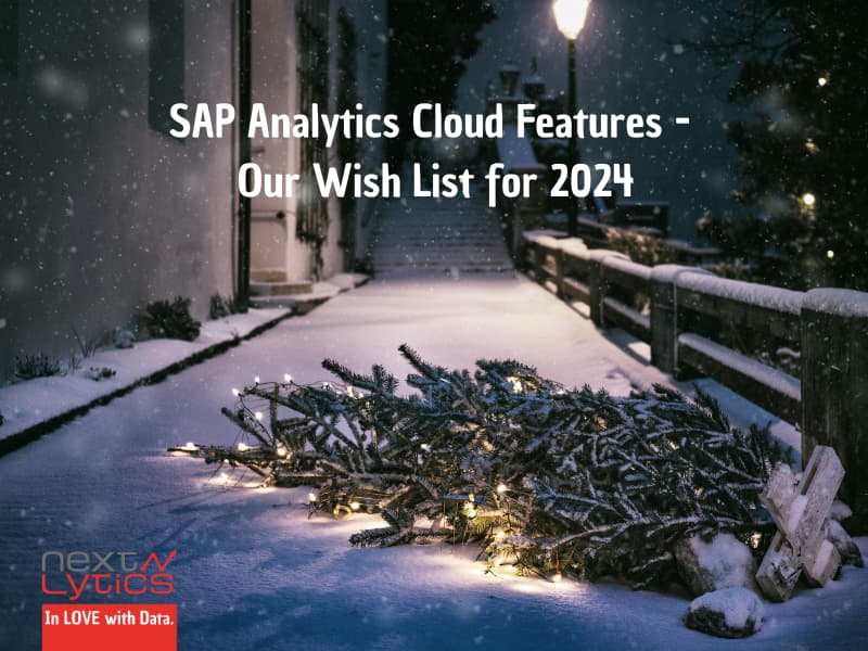 SAP Analytics Cloud Features - Our Wish List for 2024