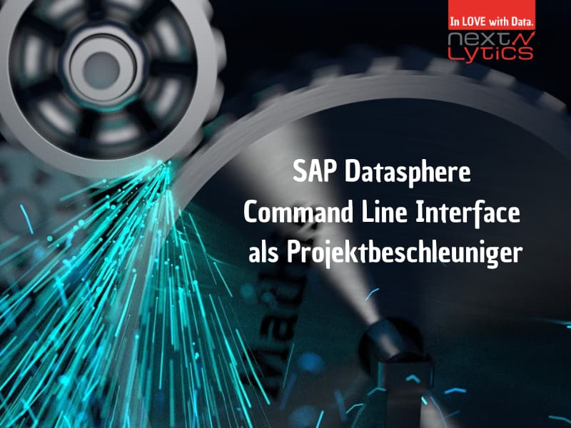 SAP Datasphere Command Line Interface als Projektbeschleuniger