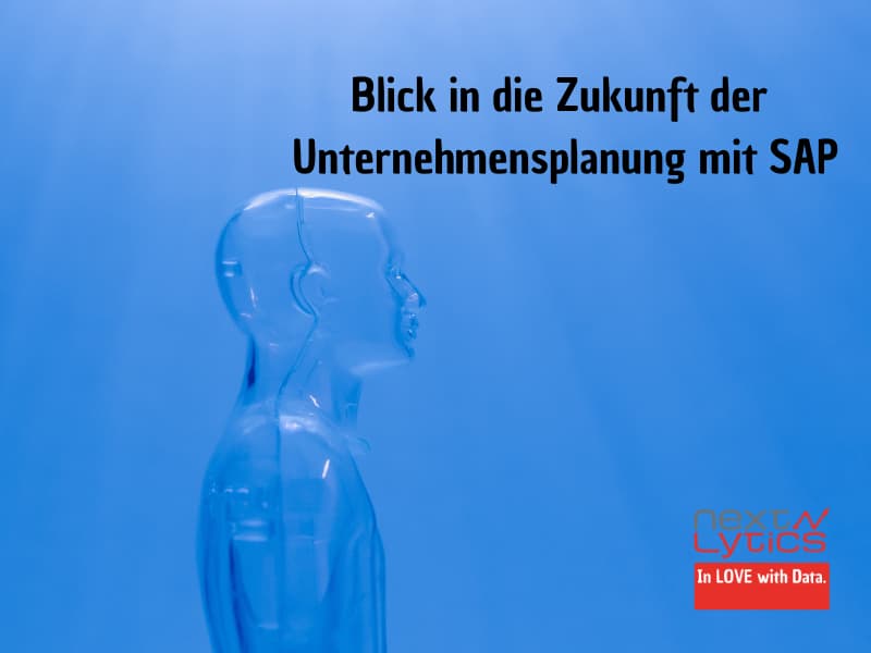 Blick in die Zukunft der Unternehmensplanung mit SAP