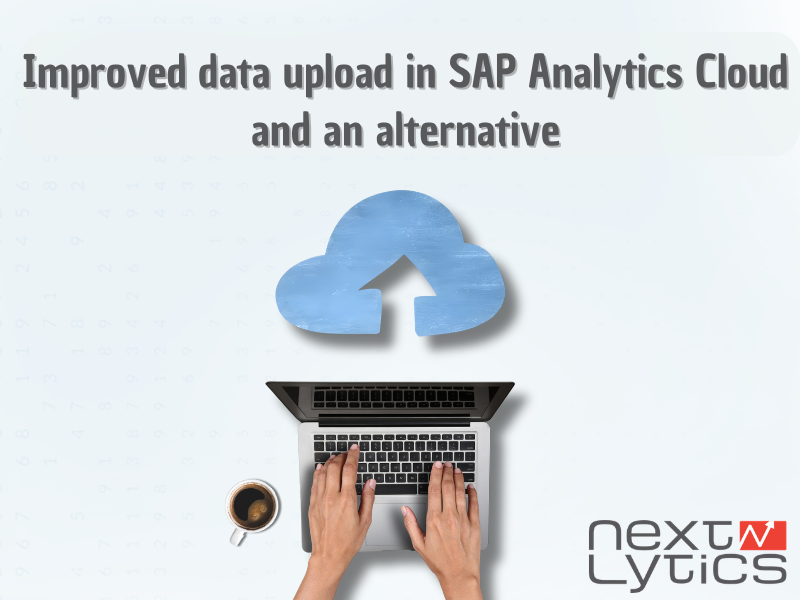 Improved data upload in SAP Analytics Cloud and an alternative