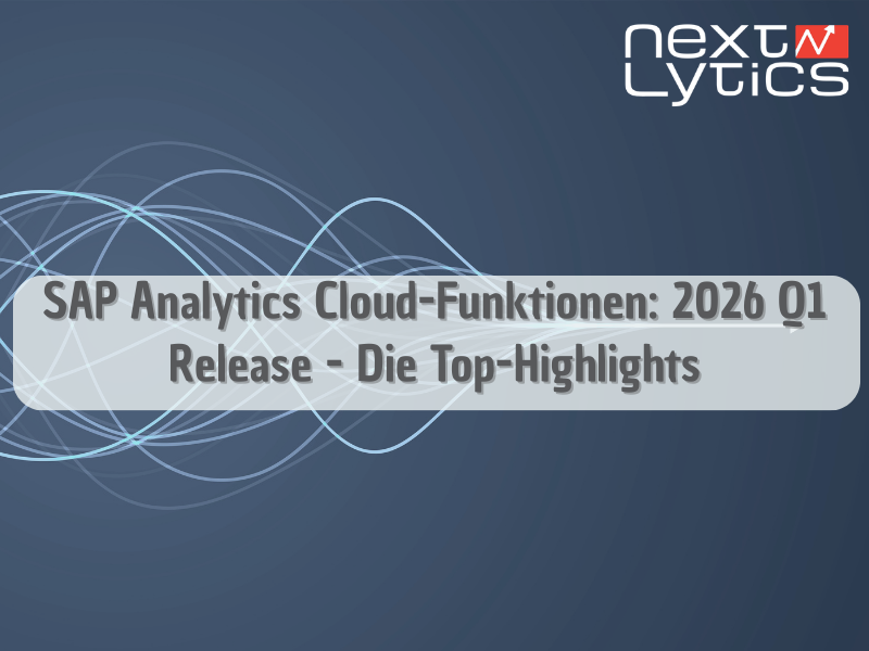 SAP Analytics Cloud-Funktionen: 2026 Q1 Release - Die Top-Highlights