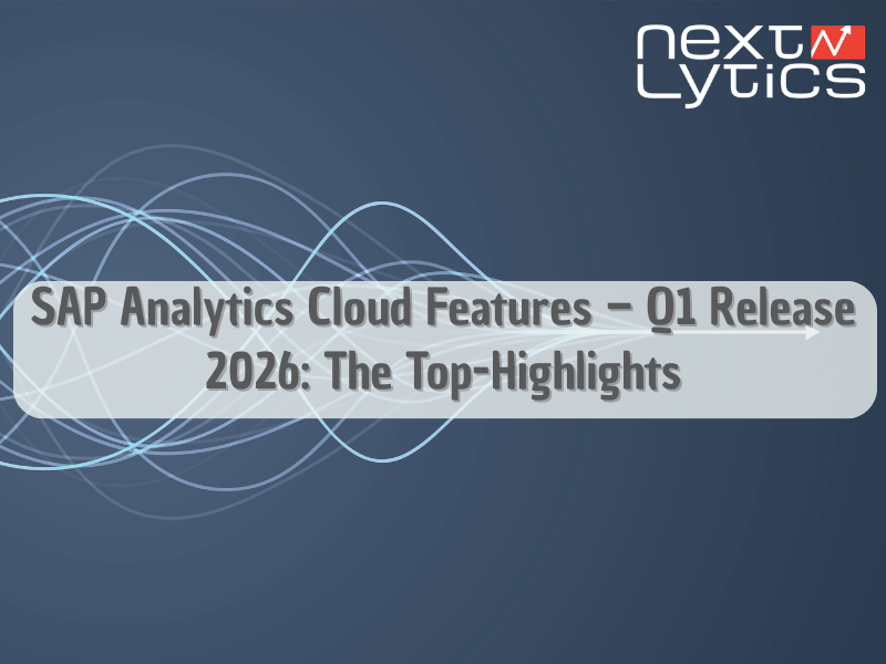 SAP Analytics Cloud Features – Q1 Release 2026: The Top-Highlights