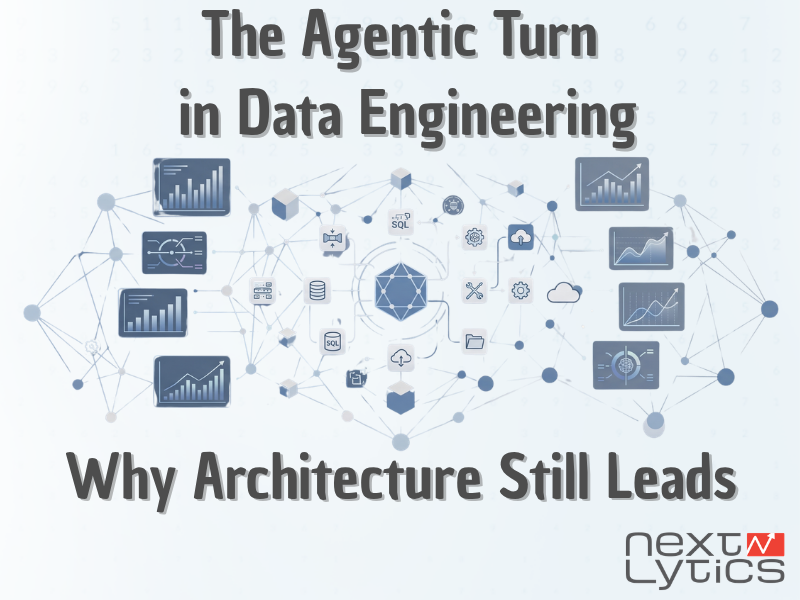 The Agentic Turn in Data Engineering: Why Architecture Still Leads