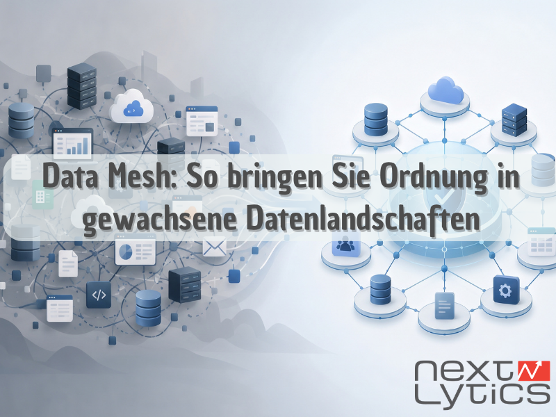 Data Mesh: So bringen Sie Ordnung in gewachsene Datenlandschaften