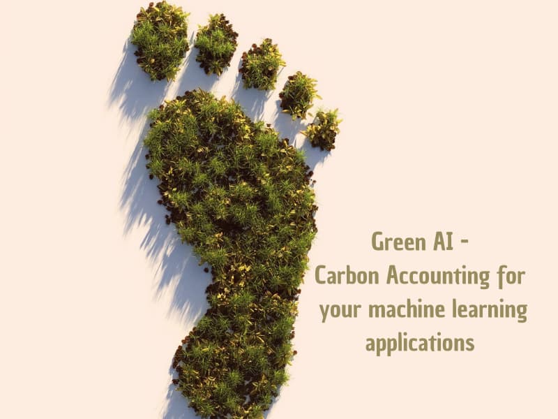 Green AI - Carbon Accounting for your machine learning applications